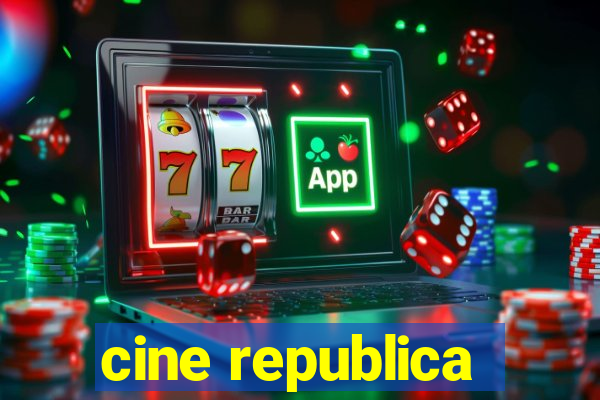 cine republica